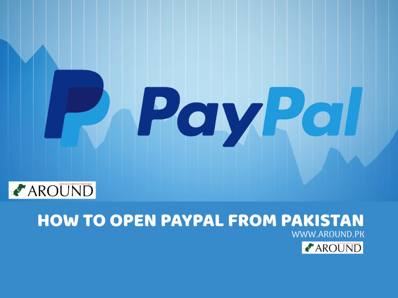 HOW TO OPEN PAYPAL FROM PAKISTAN